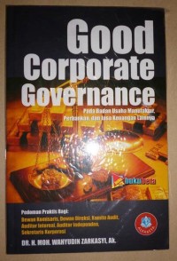 Good corporate governance : pada bahan usaha manufaktur, perbankan dan jasa keuangan lainya