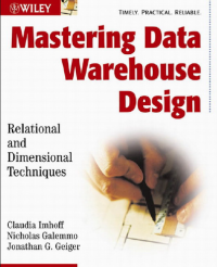 Mastering Data Warehouse Design by Claudia Imhoff [Dr.Soc]