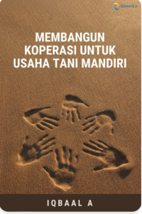Membangun Koperasi untuk Usaha Tani Mandiri
