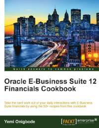 Oracle E-Business Suite 12 Financials Cookbook