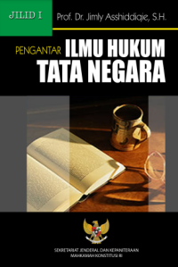 Pengantar Ilmu Hukum Tata Negara Jilid 1