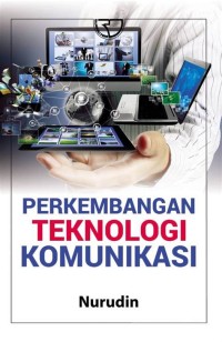 Perkembangan Teknologi Komunikasi