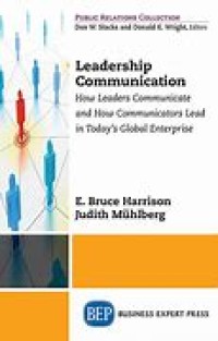 Leadership  Communication How Leaders Communicate  and How Communicators Lead in Today’s Global Enterprise